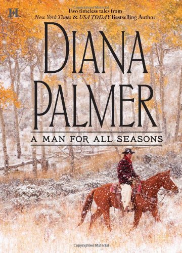 A Man for All Seasons: The Texas Ranger\Garden Cop by Diana Palmer