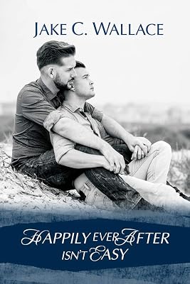 Happily Ever After Isn't Easy