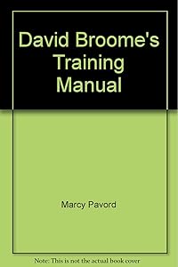 David Broome's Training Manual by Marcy Pavord