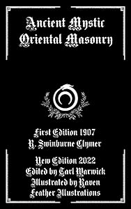 Ancient Mystic Oriental Masonry (Illustrated)