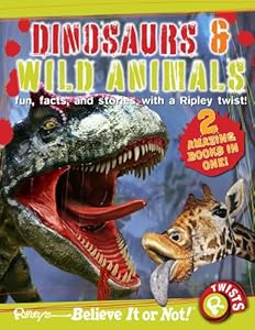 Ripley Twists : Dinosaurs &amp; Wild Animals by Ripley's Believe It Or Not