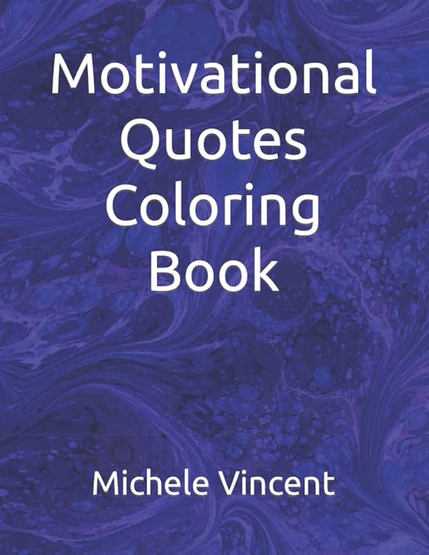 Motivational Quotes Coloring Book by Michele Vincent