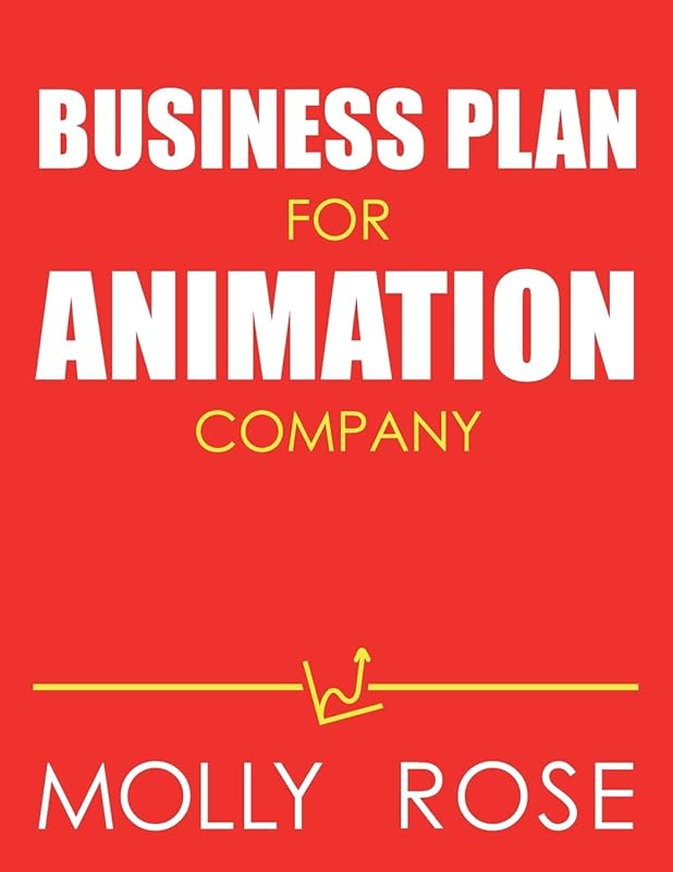 Business Plan For Animation Company by Molly Elodie Rose