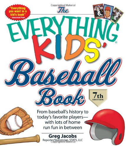 The Everything KIDS' Baseball Book: From by Greg Jacobs
