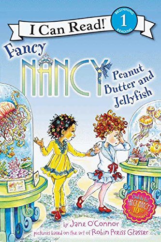 Fancy Nancy: Peanut Butter and Jellyfish by Jane O'Connor 
			
			
		
		
		
       	 
       		
       			,