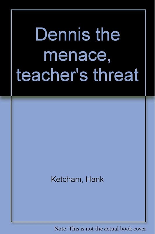 Dennis the menace, teacher's threat by Hank Ketcham