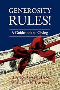 GENEROSITY RULES!: A GUIDEBOOK TO GIVING by Claire Gaudiani