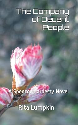 The Company of Decent People (Spencer Hardesty Novels)