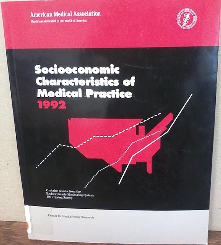 Socioeconomic Characteristics of Medical Practice, 1992 by Martin L. Gonzalez