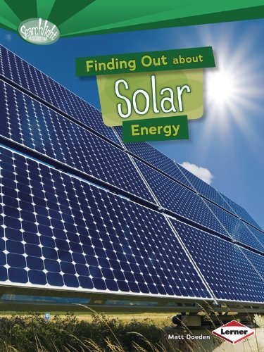 Finding Out About Solar Energy (Searchlight Books) (Searchlight Books What Are Energy Sources?)