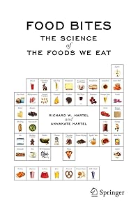Food Bites: The Science of the Foods We Eat by Richard W Hartel