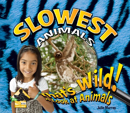 Slowest Animals by Julie Murray