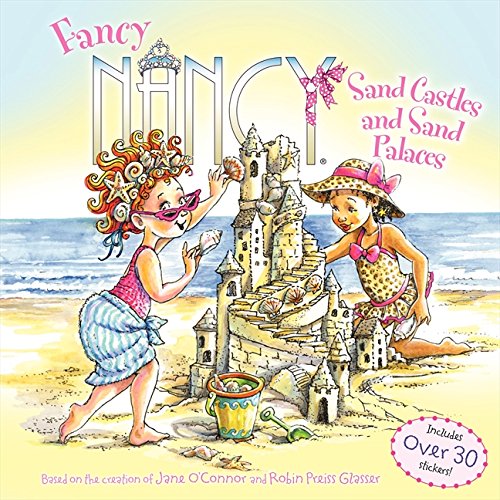 Fancy Nancy: Sand Castles and Sand Palaces by Jane O'Connor 
			
			
		
		
		
       	 
       		
       			,