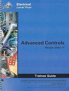 Advanced Controls Trainee Guide, Module 26407-11: Electrical, Level Four