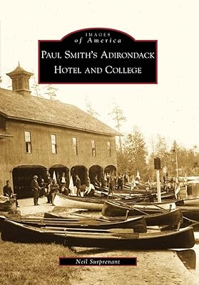 Paul Smith's Adirondack Hotel and College (Images of America)