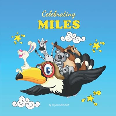 Celebrating Miles: Personalized Baby Book for Baby Showers, Baby Gifts & Birthdays for Girls & Boys with Your Child's Name (1 Year Old, 2 Year Old, 3 ... for Girls & Boys for Showers & Birthdays)