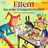 ELTERN. Das große Schulgeschichtenbuch