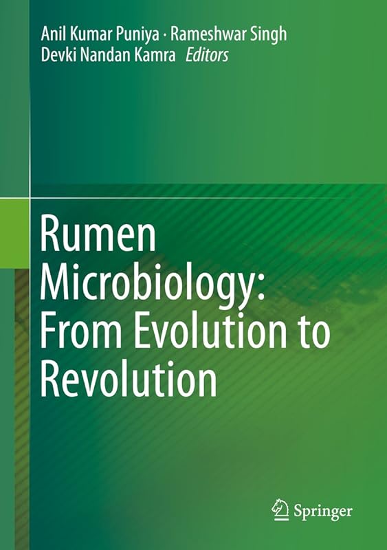 Rumen Microbiology: From Evolution to Revolution by Anil Kumar Puniya