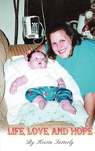 Life, Love, and Hope by Krista Irene Satterly