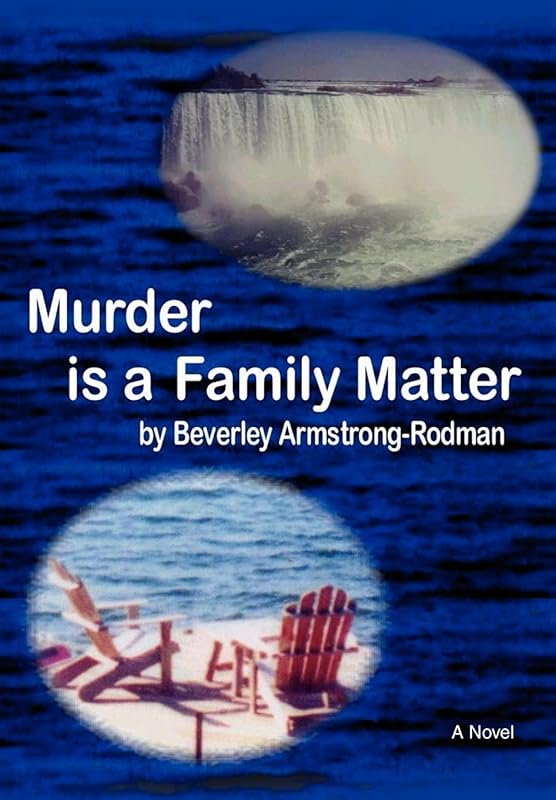 Murder is a Family Matter by Beverley Armstrong-Rodman