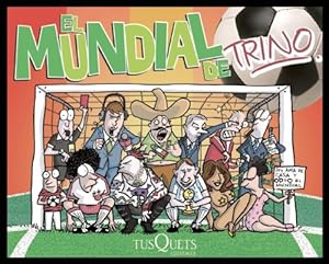 El mundial de Trino / Trino's World Cup by Jose Trinidad (Trino) Camacho