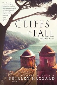 Cliffs of Fall: And Other Stories by Shirley Hazzard