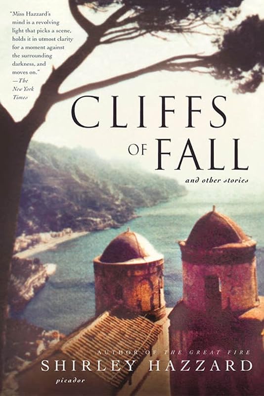 Cliffs of Fall: And Other Stories by Shirley Hazzard
