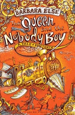 The Queen and the Nobody Boy: A Tale of Fontania