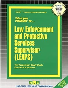Law Enforcement and Protective Services Supervisor(Passbooks) (Career Examination Series)