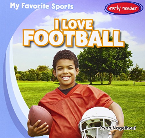 I Love Football by Ryan Nagelhout