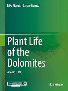 Plant Life of the Dolomites: Atlas of Flora by Erika Pignatti