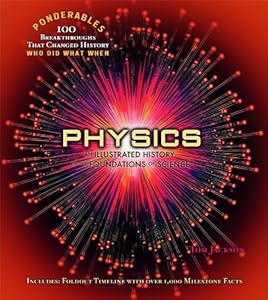 Physics: An Illustrated History of the Foundations of Science