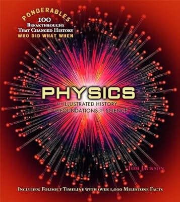 Physics: An Illustrated History of the Foundations of Science