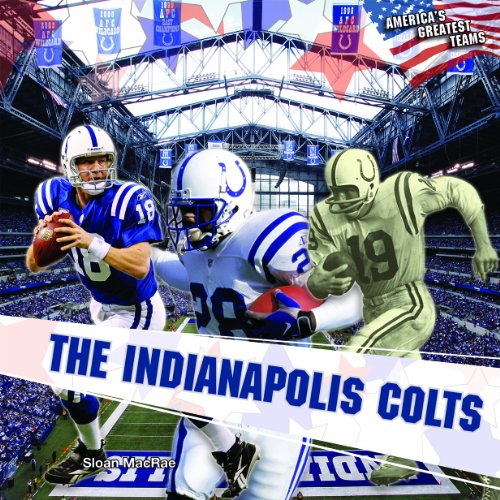 The Indianapolis Colts by Sloan MacRae