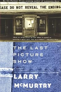The LAST PICTURE SHOW : A Novel