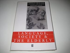 Language, Society and the Elderly: Discourse, Identity and Ageing (Language in Society, No. 18) by Nikolas Coupland