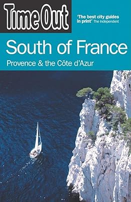 Time Out South of France: Provence and the Côte d'Azur (Time Out Guides)