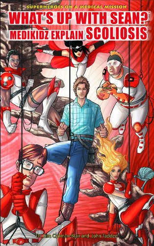What's Up With Sean?: Medikidz Explain Scoliosis by Kim Chilman-blair  ,