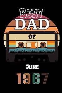 Best Dad Of June 1967: June 1967 Vintage Gift For Dad, Birthday Gift For Dad Born In June 1967