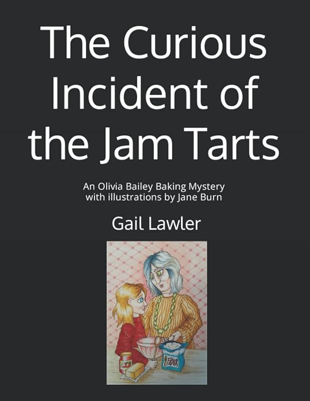The Curious Incident of the Jam Tarts: An Olivia Bailey Baking Mystery by unknown author