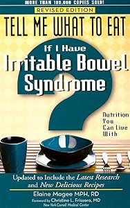 Tell Me What to Eat If I Have Irritable Bowel Syndrome, Revised Edition: Nutrition You Can Live With (Tell Me What to Eat series) by Elaine Magee