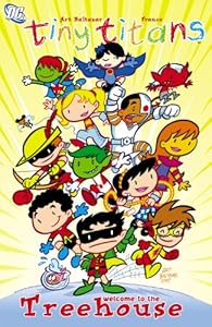 Tiny Titans Vol. 1: Welcome to the Treehouse by ART BALTAZAR                       ,