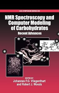 NMR Spectroscopy and Computer Modeling of Carbohydrates: Recent Advances (ACS Symposium Series) by Johannes F. G. Vliegenthart