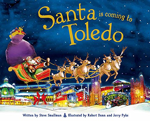 Santa Is Coming to Toledo by Steve Smallman