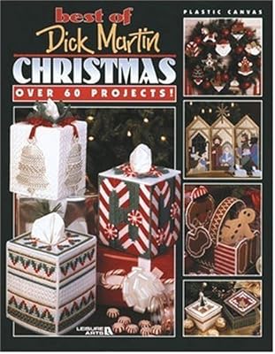 Best of Dick Martin - Christmas-Over 60 Plastic Canvas Yuletide Projects-Tree Ornaments, Tissue Box Covers and More!