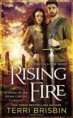 Rising Fire: A Novel of the Stone Circles by Terri Brisbin