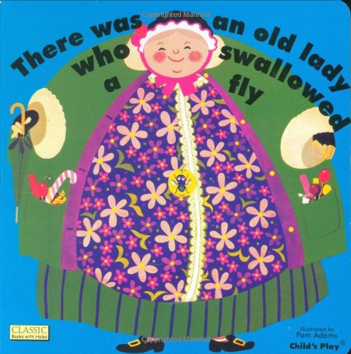 There Was an Old Lady Who Swallowed a Fly (Classic Books) by Pam Adams