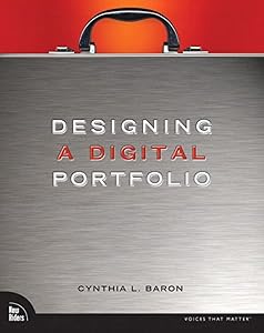 Designing a Digital Portfolio by Cynthia L. Baron