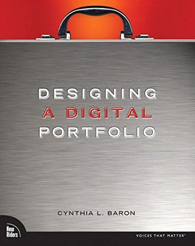 Designing a Digital Portfolio by Cynthia L. Baron