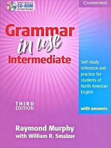 Grammar in Use Intermediate Student's Book with Answers and CD-ROM: Self-study Reference and Practice for Students of North American English